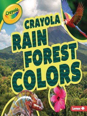 cover image of Crayola &#174; Rain Forest Colors